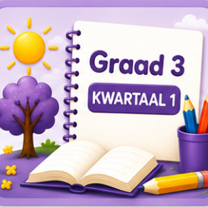 Graad 3 - Kwartaal 1
