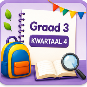 Graad 3 - Kwartaal 4
